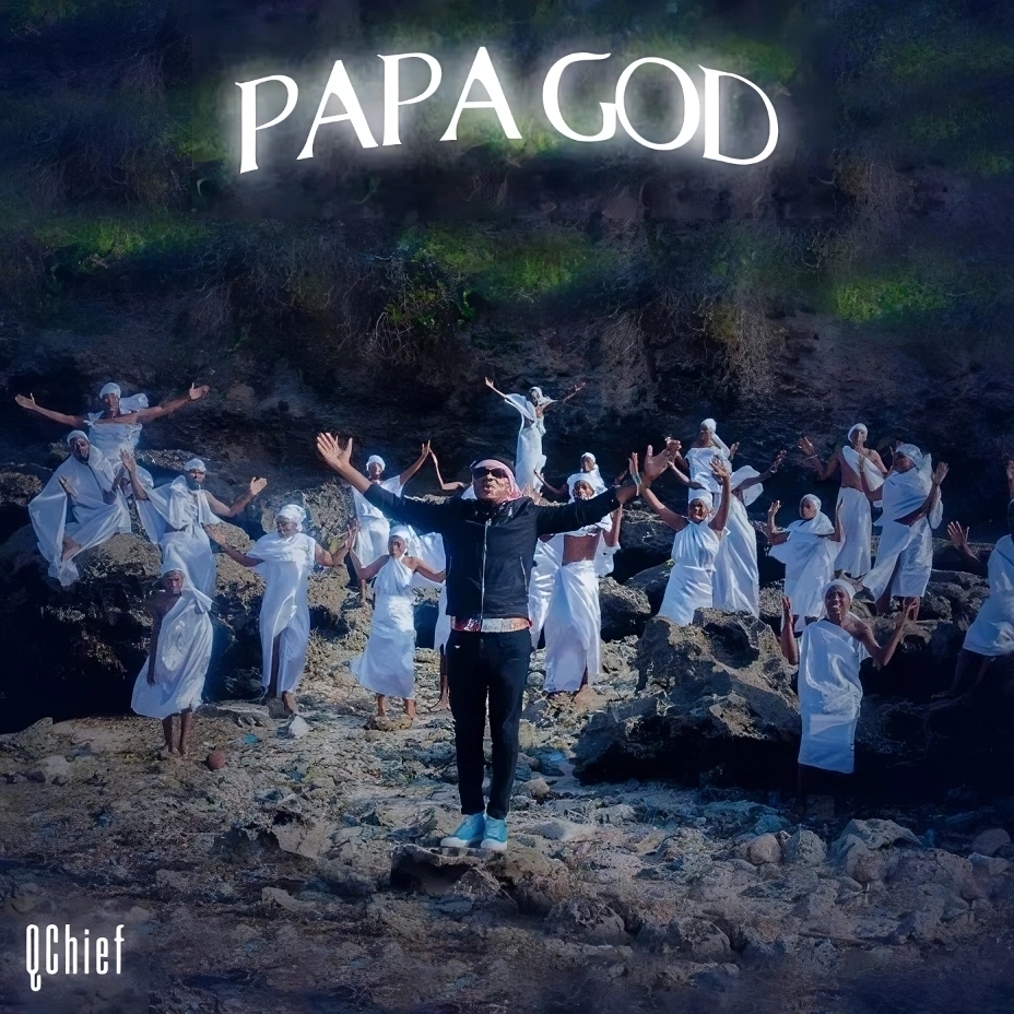 Q Chief - Papa God Mp3 Download